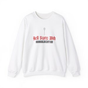 Hell Starts With Homogenization White Crew Neck