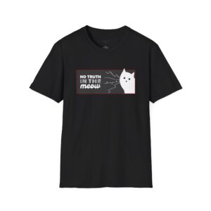 No Truth In The Meow Black Tee